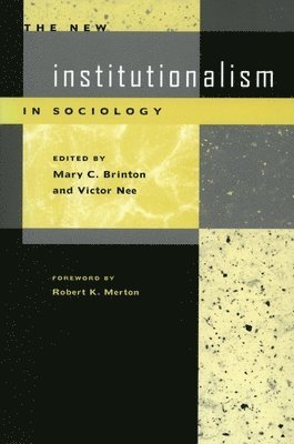 The New Institutionalism in Sociology 1