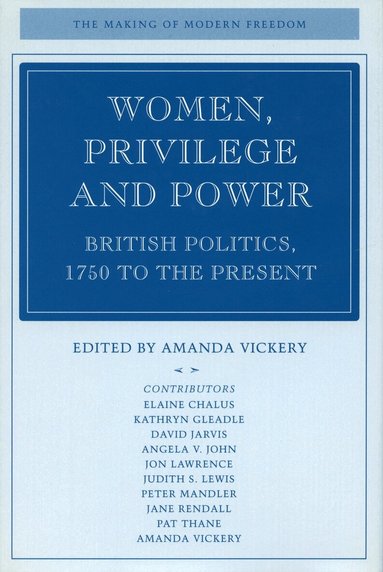 Amanda Vickery - Women, Privilege, and Power, Inbunden