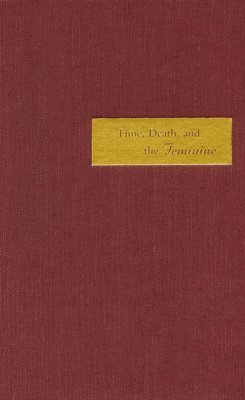 Time, Death, and the Feminine 1