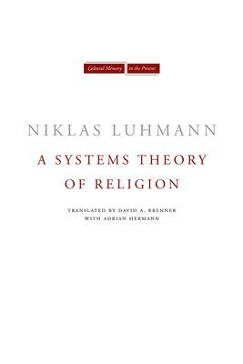 A Systems Theory of Religion 1