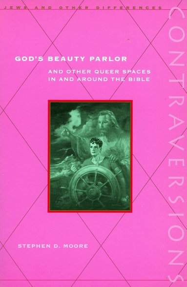 Stephen D. Moore - God's Beauty Parlor, Inbunden