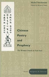 bokomslag Chinese Poetry and Prophecy