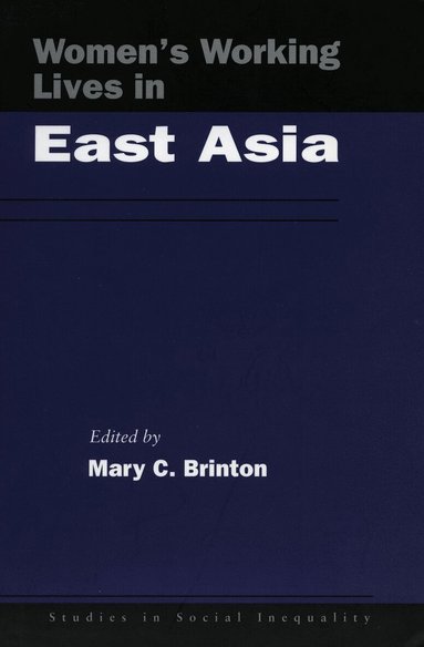 Mary C. Brinton - Women's Working Lives in East Asia, Häftad