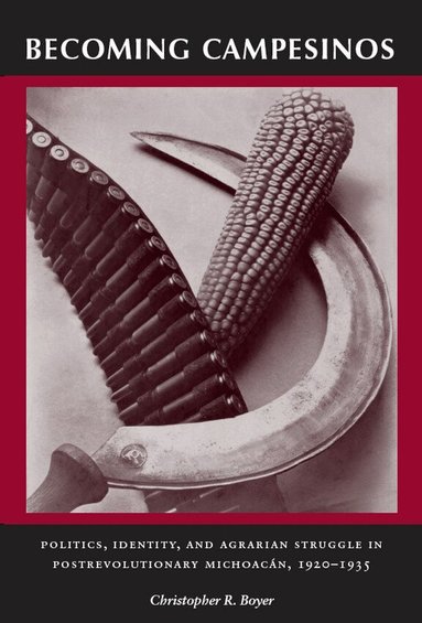 Christopher R. Boyer - Becoming Campesinos, Häftad