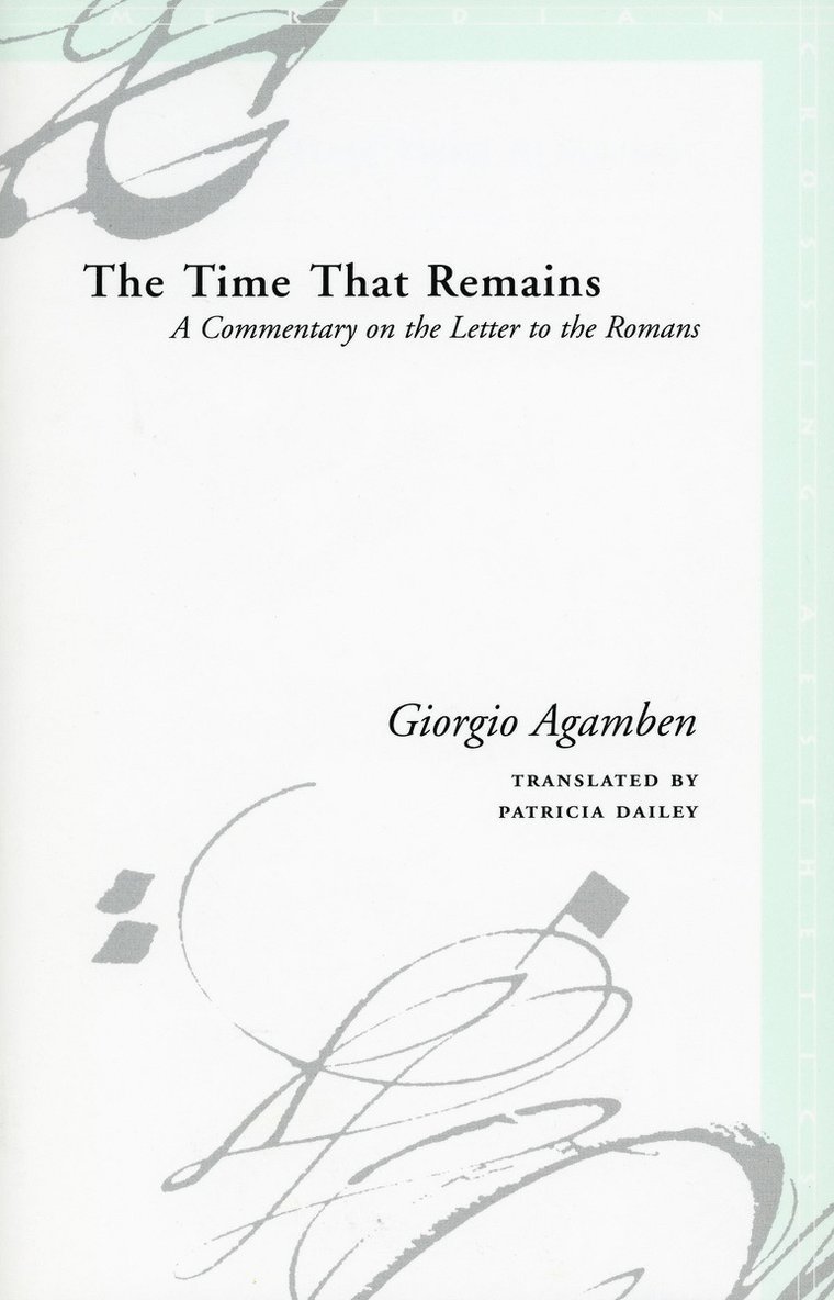 Giorgio Agamben - Time That Remains, Inbunden