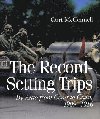 Curt McConnell - Record-Setting Trips, Inbunden