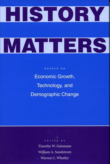 William A. Sundstrom, Timothy W. Guinnane, Warren C. Whatley - History Matters, Inbunden
