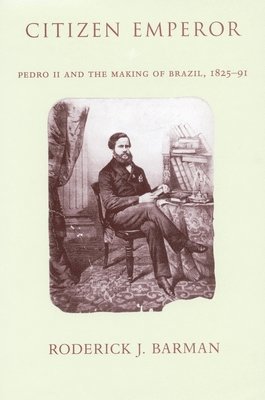 Roderick J. Barman, Roderick J Barman - Citizen Emperor, Häftad
