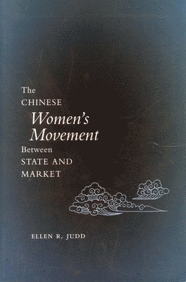 The Chinese Womens Movement Between State and Market 1