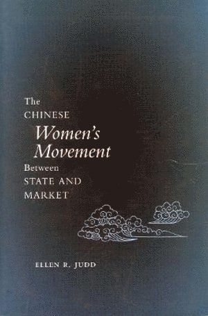 Chinese Women's Movement Between State and Market