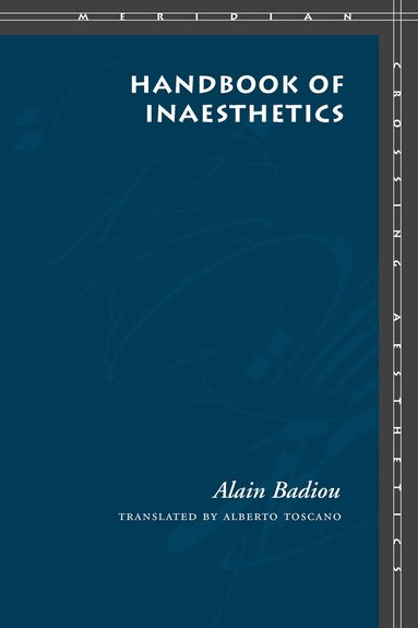 Alain Badiou - Handbook of Inaesthetics, Häftad