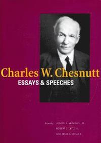 bokomslag Charles W. Chesnutt: Essays and Speeches