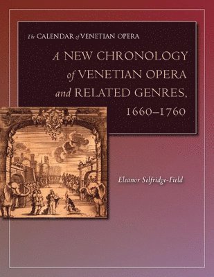 bokomslag A New Chronology of Venetian Opera and Related Genres, 1660-1760