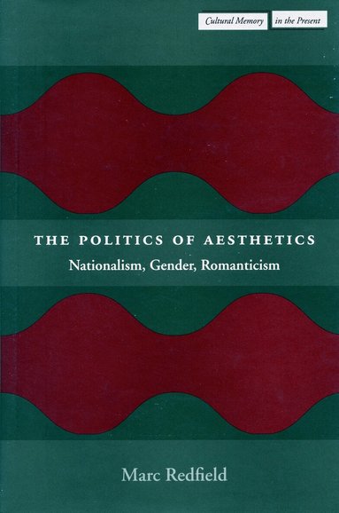 Marc Redfield - Politics of Aesthetics, Inbunden