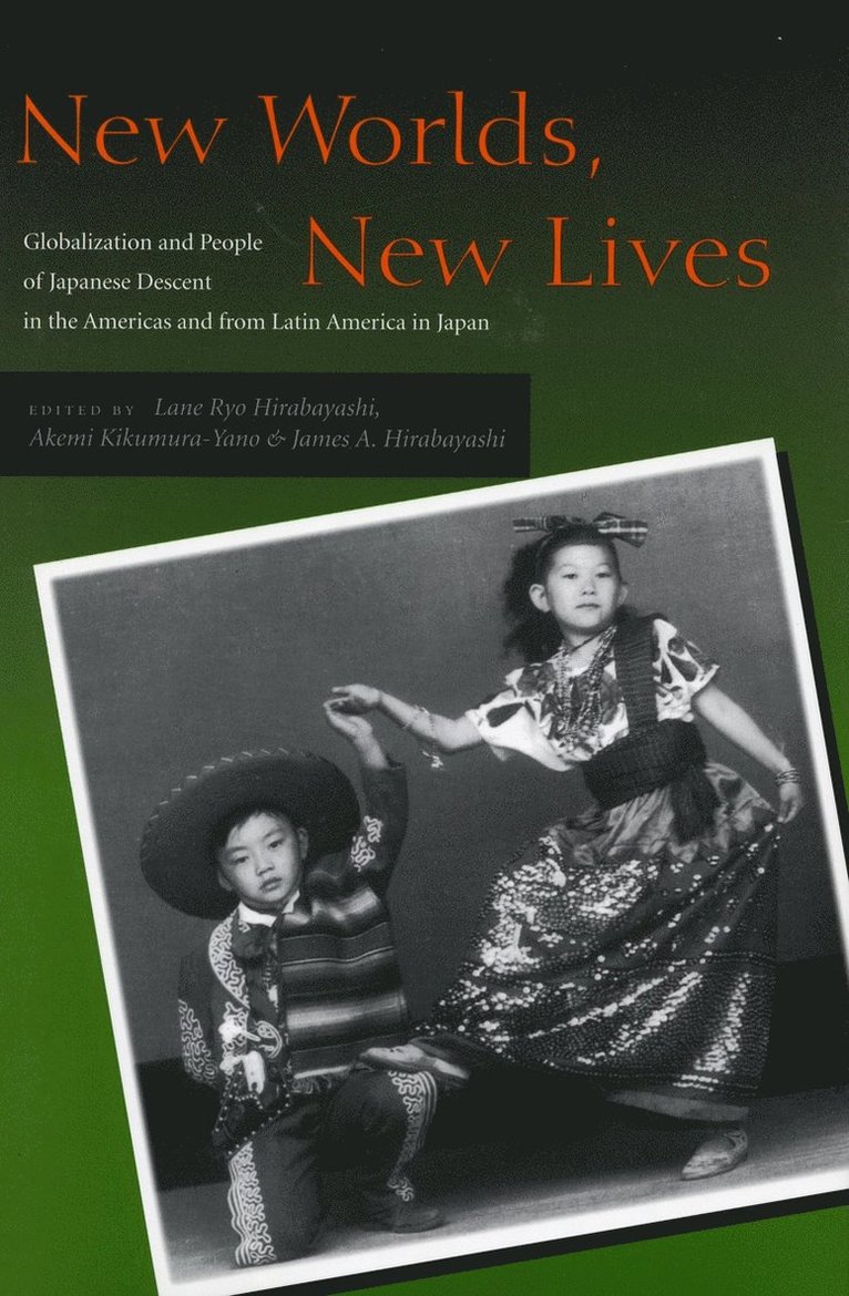 Lane Ryo Hirabayashi, Akemi Kikumura-Yano, James A. Hirabayashi, James A Hirabayashi - New Worlds, New Lives, Inbunden