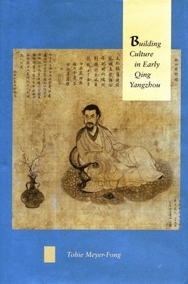 Building Culture in Early Qing Yangzhou 1