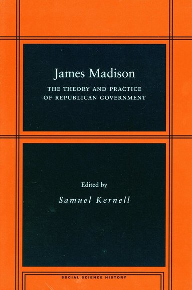 Samuel Kernell - James Madison, Inbunden