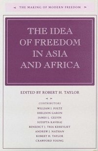bokomslag The Idea of Freedom in Asia and Africa