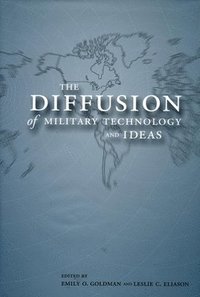 bokomslag The Diffusion of Military Technology and Ideas