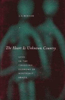 The Heart Is Unknown Country 1