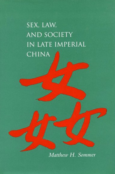 bokomslag Sex, Law, and Society in Late Imperial China