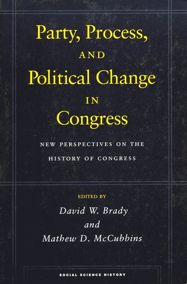 bokomslag Party, Process, and Political Change in Congress, Volume 1