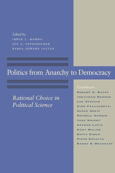 Irwin L. Morris, Joe A. Oppenheimer, Karol Edward Soltan - Politics from Anarchy to Democracy, Häftad