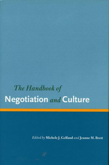 Michele J. Gelfand, Jeanne M. Brett - Handbook of Negotiation and Culture, Inbunden