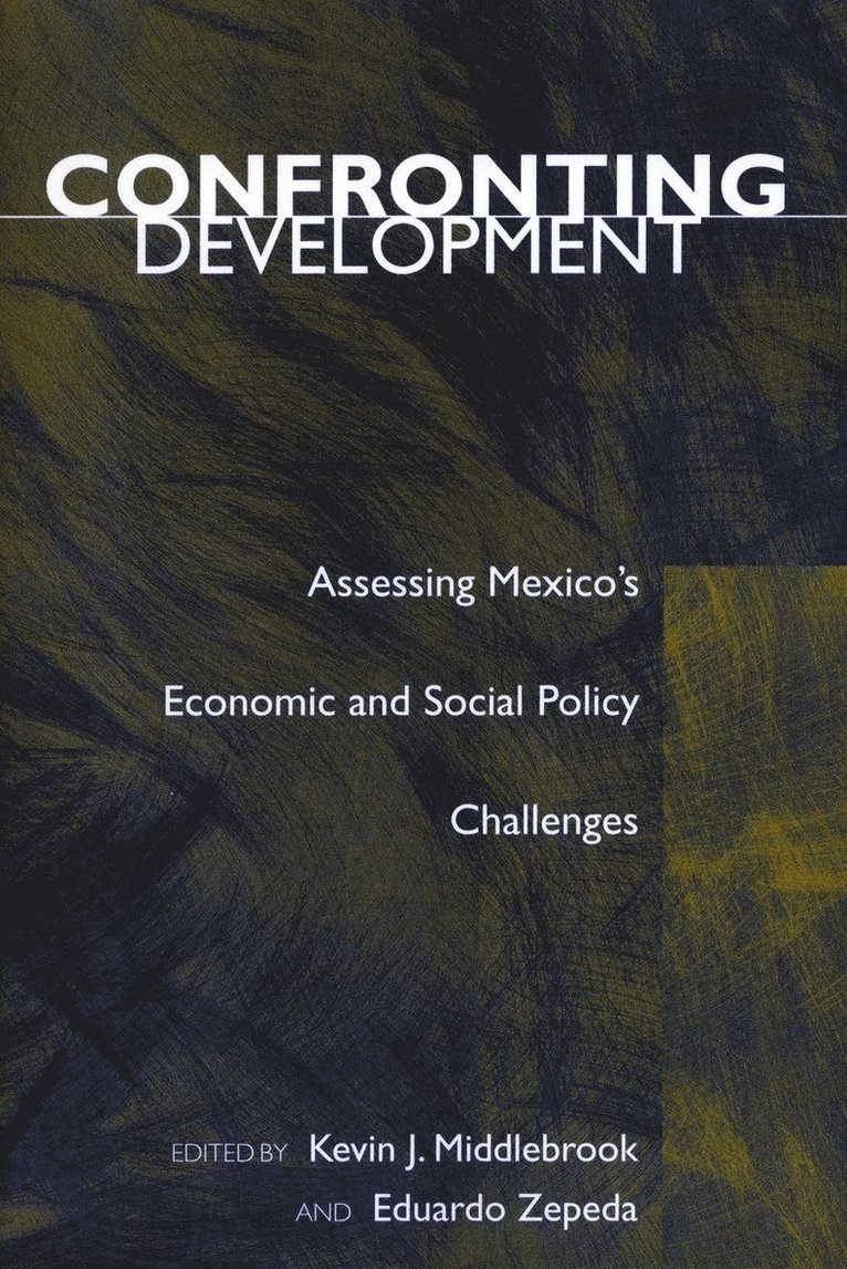 Kevin J. Middlebrook, Eduardo Zepeda, Kevin J Middlebrook - Confronting Development, Inbunden