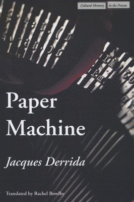 Jacques Derrida - Paper Machine, Inbunden