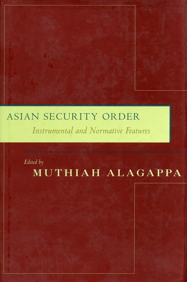 Muthiah Alagappa - Asian Security Order, Inbunden