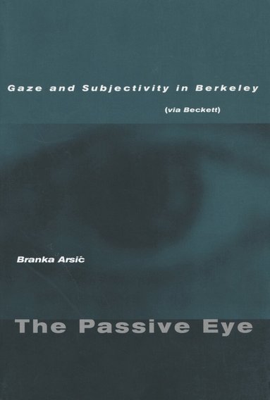 Branka Arsić - Passive Eye, Inbunden