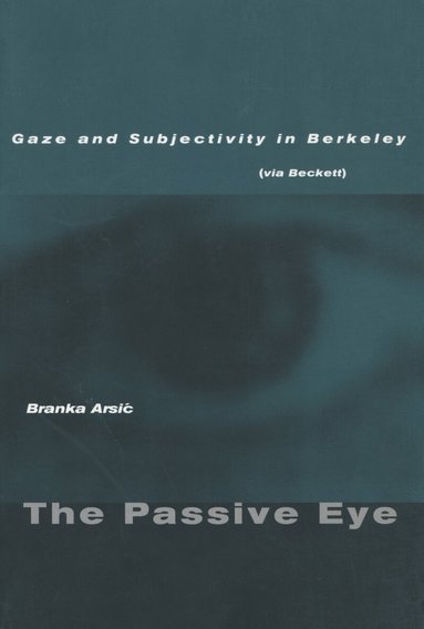 Branka Arsić - Passive Eye, Häftad