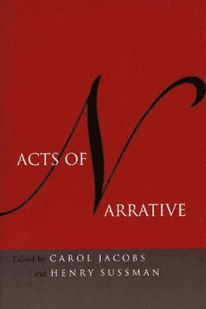 Carol Jacobs, Henry Sussman - Acts of Narrative, Häftad