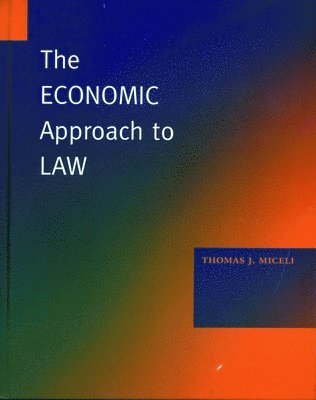 The Economic Approach to Law 1