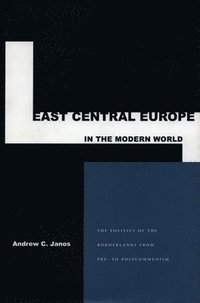 bokomslag East Central Europe in the Modern World