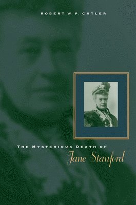 bokomslag The Mysterious Death of Jane Stanford