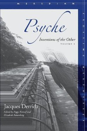Jacques Derrida, Peggy Kamuf, Elizabeth G. Rottenberg, Elizabeth G Rottenberg - Psyche, Häftad