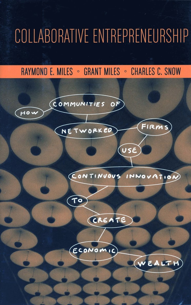 Raymond E. Miles, Grant Miles, Charles C. Snow, Raymond E Miles, Charles C Snow - Collaborative Entrepreneurship, Inbunden