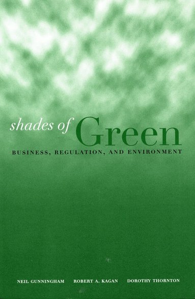 Robert A. Kagan, Neil Gunningham, Dorothy Thornton - Shades of Green, Inbunden