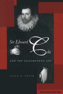 Sir Edward Coke and the Elizabethan Age 1