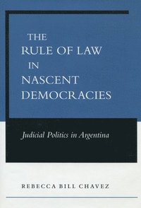 bokomslag The Rule of Law in Nascent Democracies