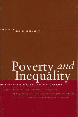 David B. Grusky, Ravi Kanbur, David B Grusky - Poverty and Inequality, Inbunden