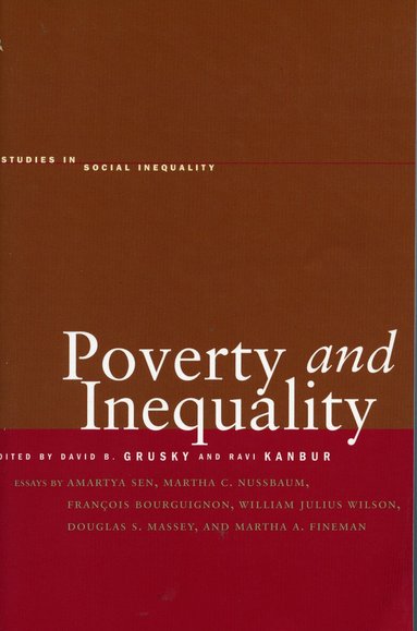 David B. Grusky, Ravi Kanbur - Poverty and Inequality, Häftad