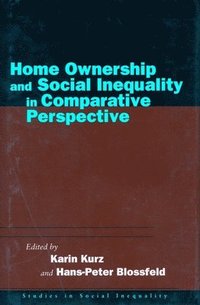 bokomslag Home Ownership and Social Inequality in Comparative Perspective