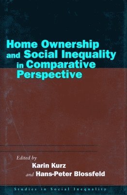 bokomslag Home Ownership and Social Inequality in Comparative Perspective