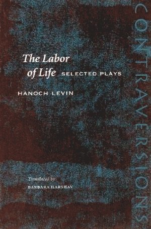 Hanoch Levin - Labor of Life, Häftad