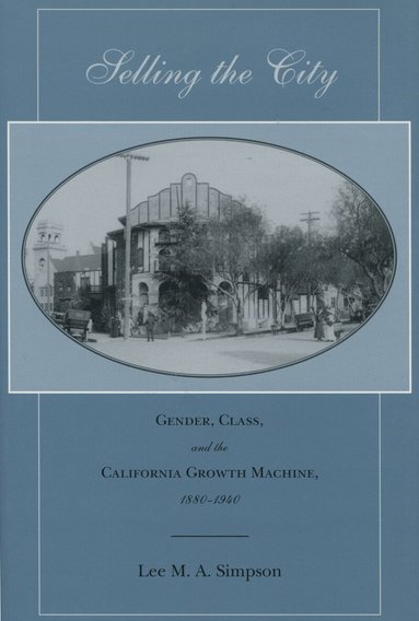 Lee M. A. Simpson - Selling the City, Inbunden