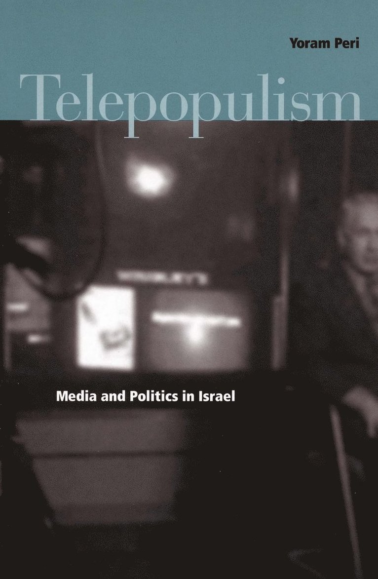 Yoram Peri - Telepopulism, Inbunden