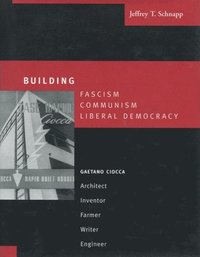 bokomslag Building Fascism, Communism, Liberal Democracy